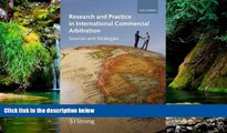 READ FULL  Research and Practice in International Commercial Arbitration: Sources and Strategies