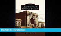 Choose Book Chattanooga s Terminal Station (TN) (Images of Rail)