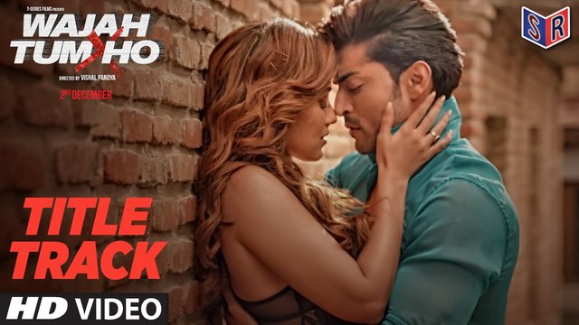 Wajah Tum Ho [Title Song] - Wajah Tum Ho [2016] FT. Gurmeet Choudhary & Sana Khan [FULL HD] - (SULEMAN - RECORD)