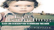 [PDF] The Last Foundling: A little boy left behind, The mother who wanted him back Full Collection