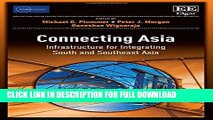 [Read PDF] Connecting Asia: Infrastructure for Integrating South and Southeast Asia (ADBI series