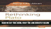 [EBOOK] DOWNLOAD Rethinking Plato: A Cartesian Quest for the Real Plato (Value Inquiry Book Series