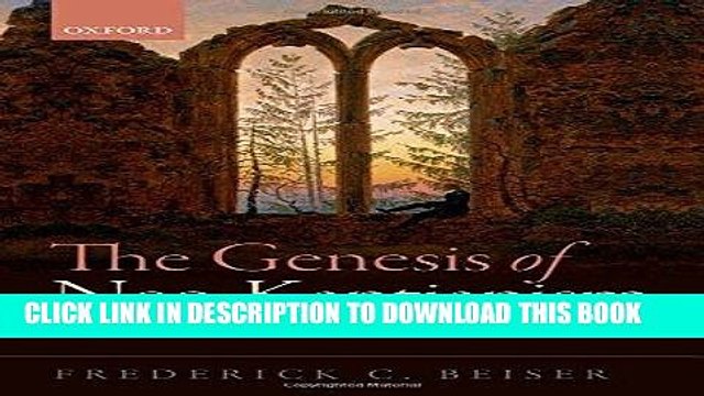 [EBOOK] DOWNLOAD The Genesis of Neo-Kantianism, 1796-1880 PDF