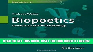 [EBOOK] DOWNLOAD Biopoetics: Towards an Existential Ecology (Biosemiotics) READ NOW