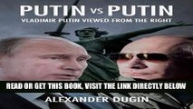 [EBOOK] DOWNLOAD Putin vs Putin: Vladimir Putin Viewed from the Right PDF