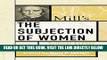 [EBOOK] DOWNLOAD Mill s The Subjection of Women: Critical Essays (Critical Essays on the Classics