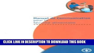 [New] Ebook Manuel de Communication pour la SÃ©curitÃ© Alimentaire (French Edition) Free Online