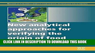 [New] PDF New Analytical Approaches for Verifying the Origin of Food (Woodhead Publishing Series