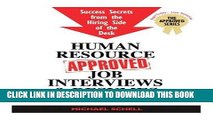 [Read] Ebook Human Resource Approved Job Interviews   Resumes: Successful Secrets from the Hiring