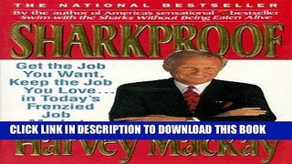 [Read] Ebook Sharkproof: Get the Job You Want, Keep the Job You Love... in Today s Frenzied Job