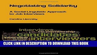 [Read] Ebook Negotiating Solidarity: A Social-Linguistic Approach to Job Interviews New Version