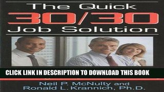 [Read] Ebook The Quick 30/30 Job Solution: Smart Job Search Tips for Surviving Today s New Economy