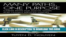 [Read] PDF Many Paths, One Purpose: Career Choices for Social Work and Human Services Majors New