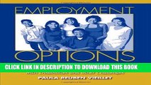[Read] Ebook Employment Options: The Ultimate Resource for Job Seekers with Disabilities and other