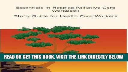 [Free Read] Essentials in Hospice Palliative Care Workbook: Study Guide for Health Care Workers