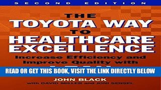 [Free Read] The Toyota Way to Healthcare Exellence: Increase Efficiency and Improve Quality With