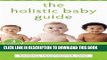Best Seller The Holistic Baby Guide: Alternative Care for Common Health Problems (The New