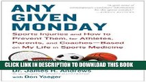 Best Seller Any Given Monday: Sports Injuries and How to Prevent Them for Athletes, Parents, and