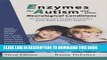 Ebook Enzymes for Autism and Other Neurological Conditions (Updated Third Edition) Free Read