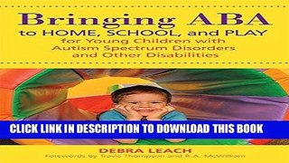 Best Seller Bringing ABA to Home, School, and Play for Young Children with Autism Spectrum