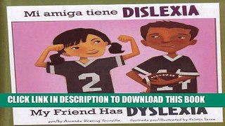 Ebook Mi amiga tiene dislexia/My Friend Has Dyslexia (Amigos con discapacidades/Friends with