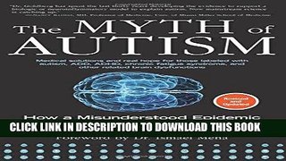 Best Seller The Myth of Autism: How a Misunderstood Epidemic Is Destroying Our Children, Expanded