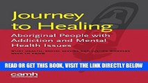 [Free Read] Journey to Healing: Aboriginal People with Mental Health and Addiction Issues: What
