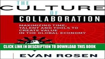 [Ebook] The Culture of Collaboration: Maximizing Time, Talent and Tools to Create Value in the
