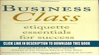 [PDF] Business Class: Etiquette Essentials for Success at Work Download Free
