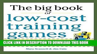 [Ebook] Big Book of Low-Cost Training Games: Quick, Effective Activities that Explore