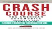 [EBOOK] DOWNLOAD Crash Course: The American Automobile Industry s Road to Bankruptcy and