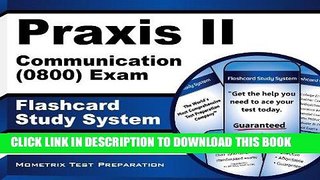 Read Now Praxis II Communication (0800) Exam Flashcard Study System: Praxis II Test Practice