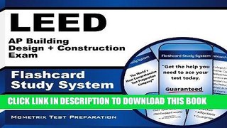 Read Now LEED AP Building Design + Construction Exam Flashcard Study System: LEED Test Practice