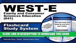 Read Now WEST-E Family and Consumer Sciences Education (041) Flashcard Study System: WEST-E Test