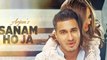 SANAM HO JA Video Song _ Arjun _ Latest Hindi Song 2016