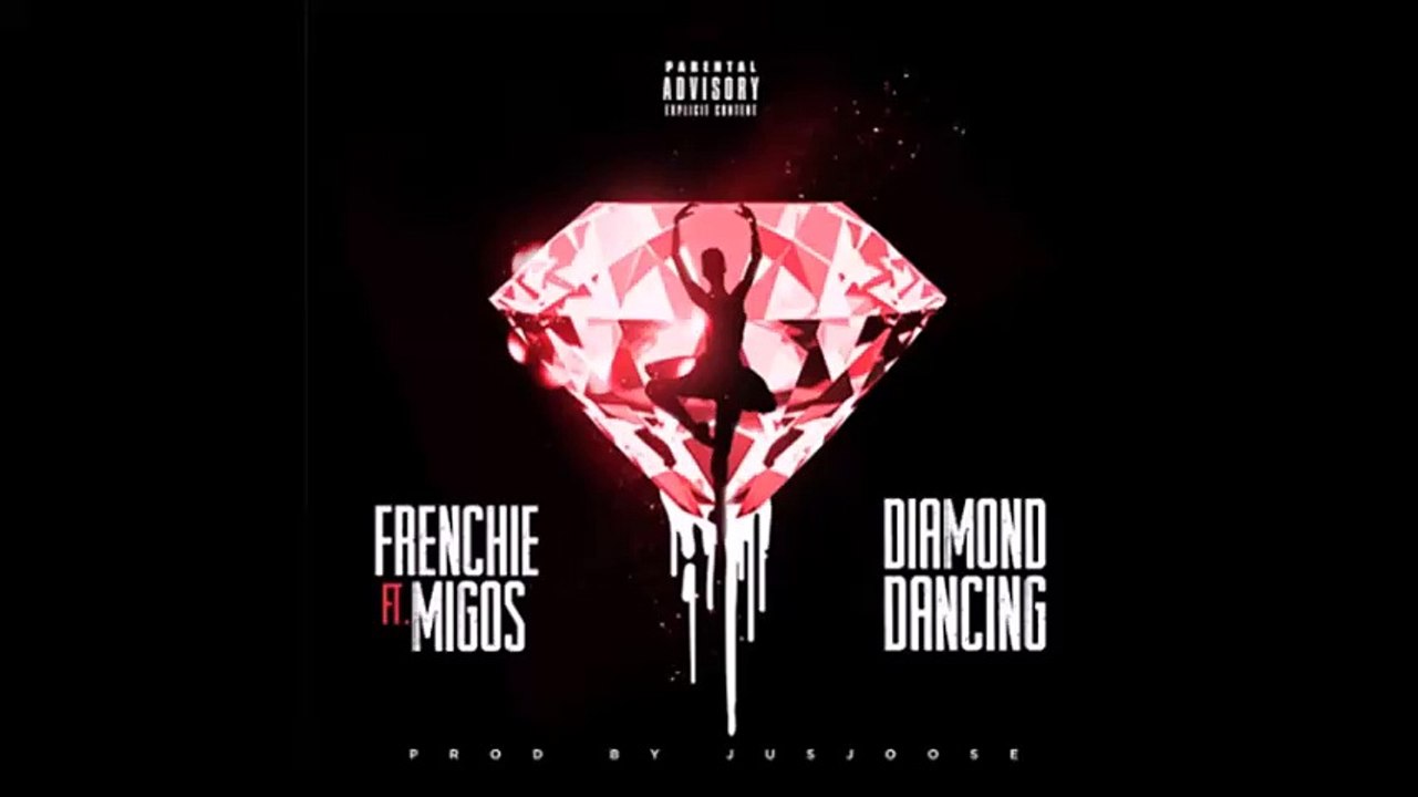 Frenchie - Diamond Dancing (Ft. Migos)