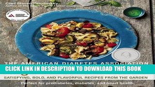 Ebook The American Diabetes Association Vegetarian Cookbook: Satisfying, Bold, and Flavorful