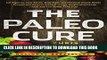 Best Seller The Paleo Cure: Eat Right for Your Genes, Body Type, and Personal Health Needs --