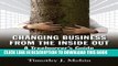 [Ebook] Changing Business from the Inside Out: A Tree-Hugger s Guide to Working in Corporations