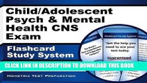 Read Now Child/Adolescent Psych   Mental Health CNS Exam Flashcard Study System: CNS Test Practice