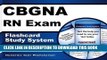 Read Now CBGNA RN Exam Flashcard Study System: CBGNA Test Practice Questions   Review for the