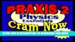 Read Now PRAXIS II Prep Test PHYSICS Flash Cards--CRAM NOW!--PRAXIS Exam Review Book   Study Guide
