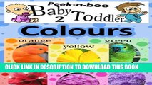 Read Now Colours (Peekaboo: Baby 2 Toddler) (Kids Flashcard Peekaboo Books: Childrens Everyday