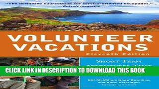 [Read] Ebook Volunteer Vacations: Short-Term Adventures That Will Benefit You and Others New Reales