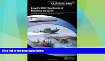 Big Deals  Lloyd s MIU Handbook of Maritime Security  Full Read Most Wanted