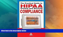 Big Deals  The Practical Guide to HIPAA Privacy and Security Compliance  Best Seller Books Most
