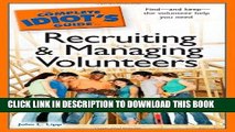 [Read] Ebook The Complete Idiot s Guide to Recruiting and Managing Volunteers New Reales