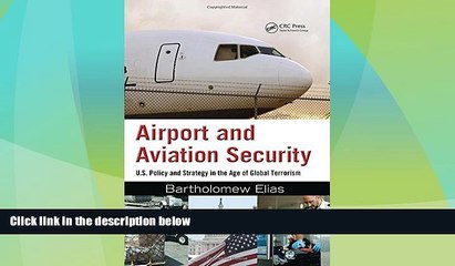 Big Deals  Airport and Aviation Security: U.S. Policy and Strategy in the Age of Global Terrorism