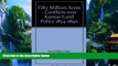 Books to Read  Fifty Million Acres - Conflicts over Kansas Land Policy 1854-1890  Full Ebooks Best