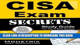 Read Now CISA Exam Secrets Study Guide: CISA Test Review for the Certified Information Systems